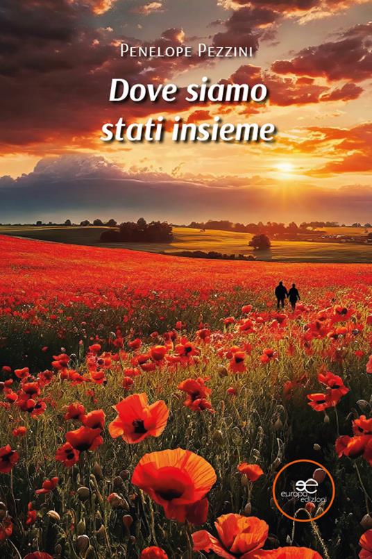 Dove siamo stati insieme - Penelope Pezzini - copertina