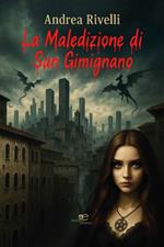 La maledizione di San Gimignano