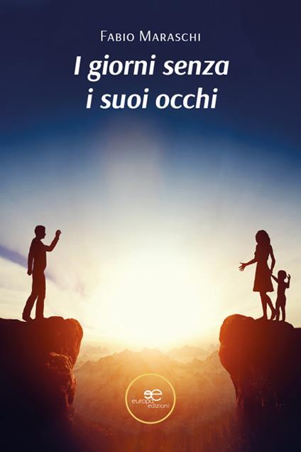 I giorni senza i suoi occhi - Fabio Maraschi - copertina