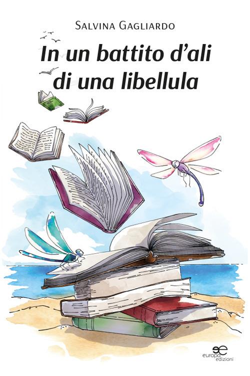 In un battito d’ali di una libellula - Salvina Gagliardo - copertina