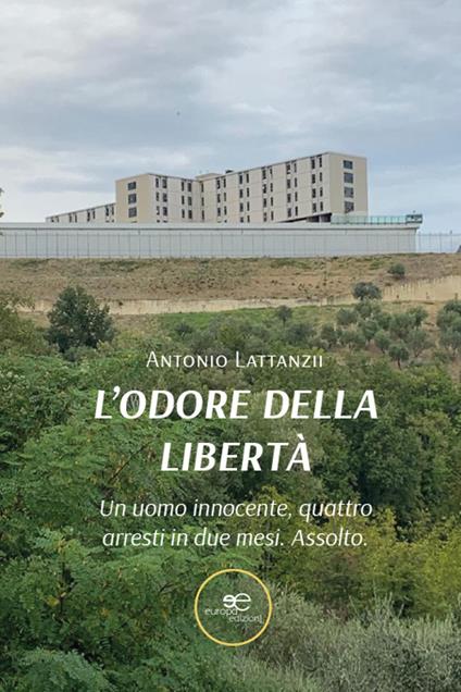 L'odore della libertà - Antonio Lattanzii - copertina