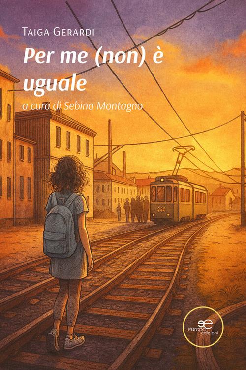 Per me (non) è uguale - Taiga Gerardi,Sebina Montagno - ebook