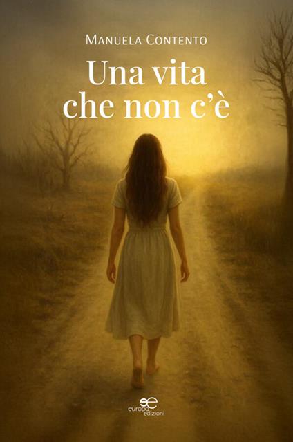 Una vita che non c'è - Manuela Contento - ebook
