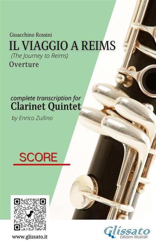 Il Viaggio a Reims (overture). Clarinet quintet. Score. Partitura - Gioachino Rossini - ebook