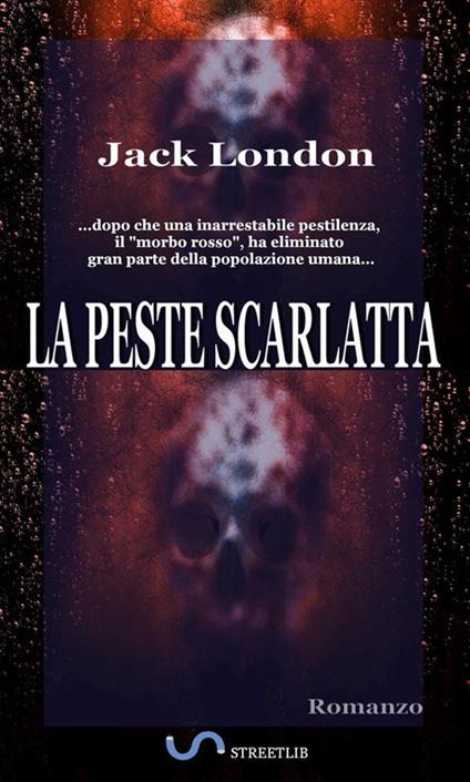 La peste scarlatta - Jack London - ebook