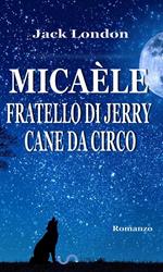 Micaèle, fratello di Jerry, cane da circo