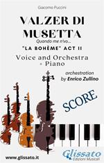 «Valzer di Musetta». La Bohème atto II. Voice, orchestra and piano. Score. Spartito
