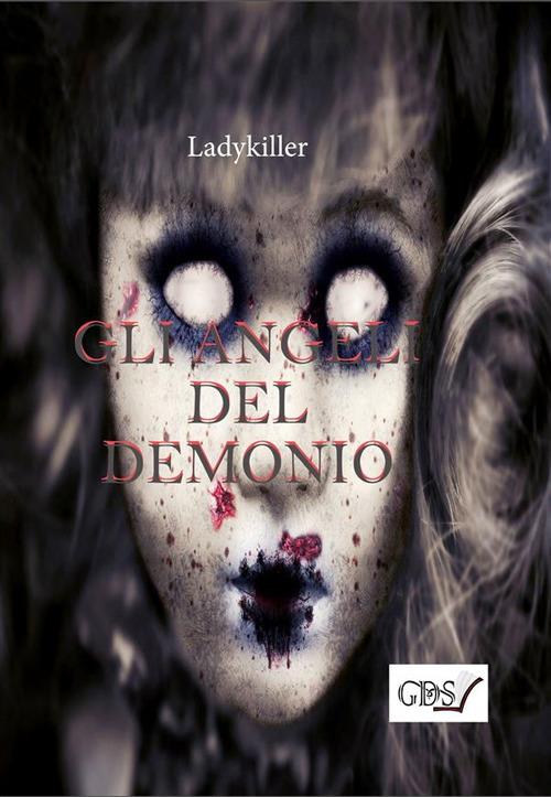 Gli angeli del demonio - LadyKiller - ebook
