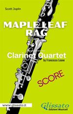 Maple leaf Rag. Clarinet quartet. Score. Partitura