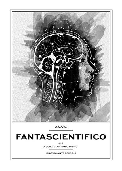 Fantascientifico. Vol. 2 - Antonio Primo - ebook