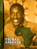Thomas Sankara. Le idee non si possono uccidere
