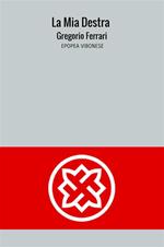 La mia destra. Epopea vibonese