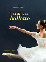 Teoria del balletto. Manuale per l'insegnamento della danza classica