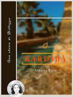 Kardibà. Una storia di bellezza. Ediz. illustrata