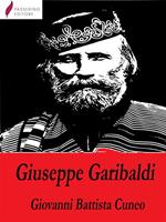 Biografia di Giuseppe Garibaldi