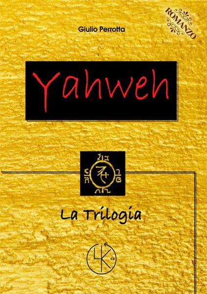 Yahweh. La trilogia - Giulio Perrotta - copertina