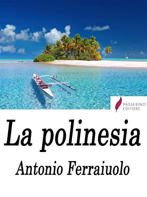 La Polinesia - Antonio Ferraiuolo - ebook