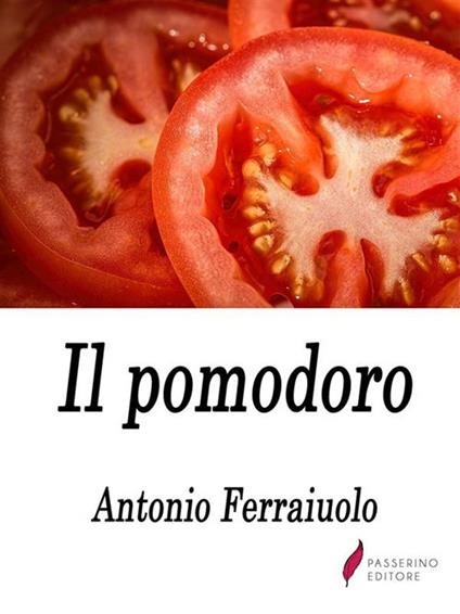 Il pomodoro - Antonio Ferraiuolo - ebook