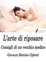 L' arte di riposare. Consigli di un vecchio medico