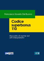 Codice superbonus 110. Raccolta di norme e atti interpretativi