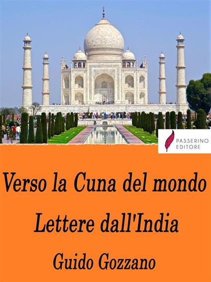Verso la cuna del mondo. Lettere dall'India (1912-1913) - Guido Gozzano - ebook