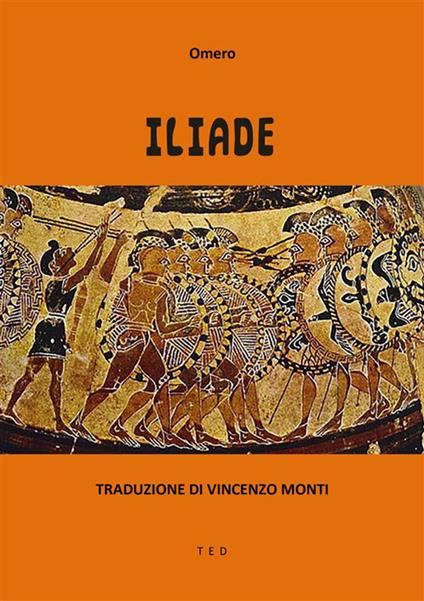 L' iliade - Omero,Vincenzo Monti - ebook