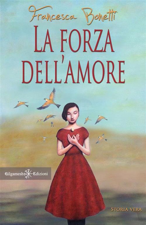 La forza dell'amore - Francesca Bonetti - ebook