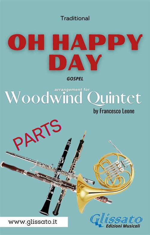 Oh Happy Day. Woodwind quintet (parts). Gospel. Parti - Francesco Leone,Traditional - ebook