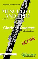 Menuetto and Trio (K.458). Clarinet Quartet from String Quartet No. 17 in B-flat major, K. 458. Score. Partitura