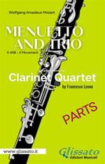Menuetto and Trio (K.458). Clarinet Quartet from String Quartet No. 17 in B-flat major, K. 458. Parts. Parti