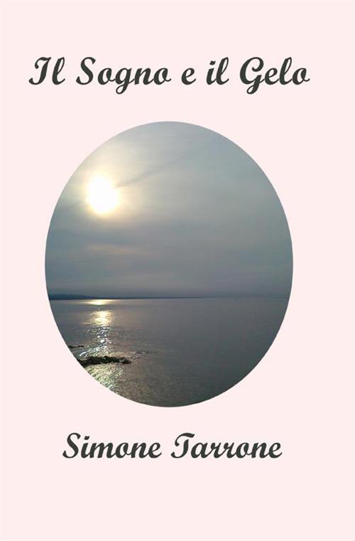 Il sogno e il gelo - Simone Tarrone - copertina