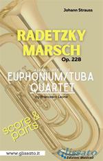 Radetzky Marsch. Euphonium/Tuba Quartet (score & parts). Op.228. Partitura e parti