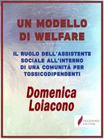 Un modello di Welfare. Il ruolo dell'assistente sociale all'interno di una comunità di tossicodiopendenti