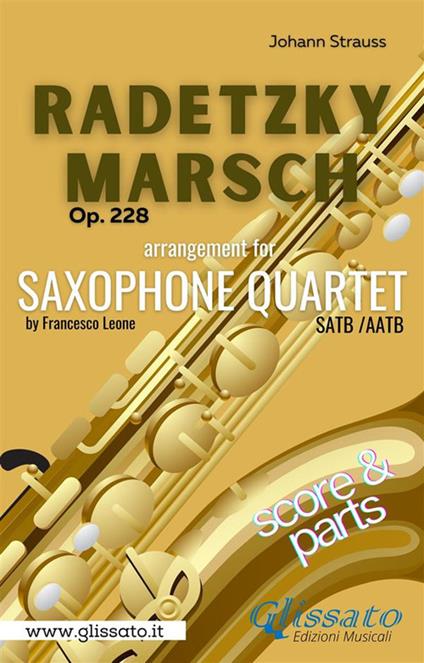 Radetzky Marsch. Sax Quartet (score & parts). Op.228. Partitura e parti - Johann Strauss - ebook