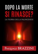 Dopo la morte si rinasce? La teoria della palingenesi