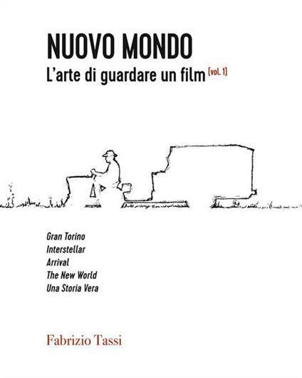 Nuovo Mondo. L'arte di guardare un film. Vol. 1 - Fabrizio Tassi - ebook
