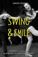 Swing & Smile. Accendi la tua felicità al ritmo del più travolgente dei balli