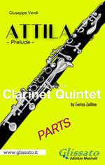 Attila (prelude) Clarinet quintet/ensemble. Set of parts. Parti