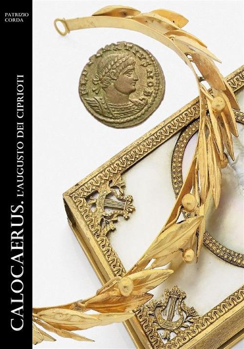 Calocaerus. L'augusto dei ciprioti - Patrizio Corda - ebook