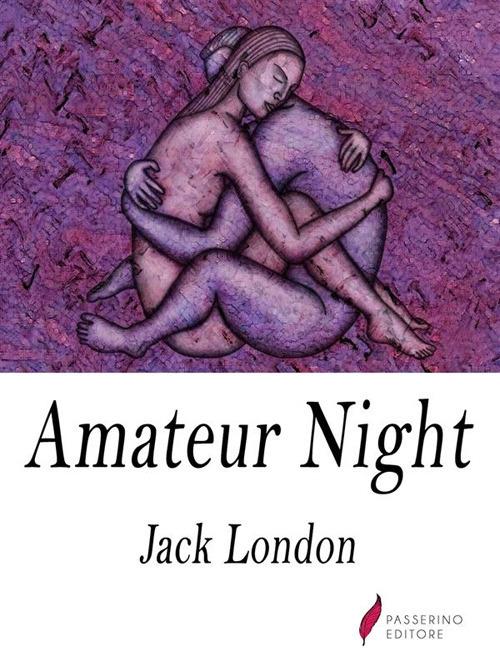 Amateur Night - Jack London - ebook