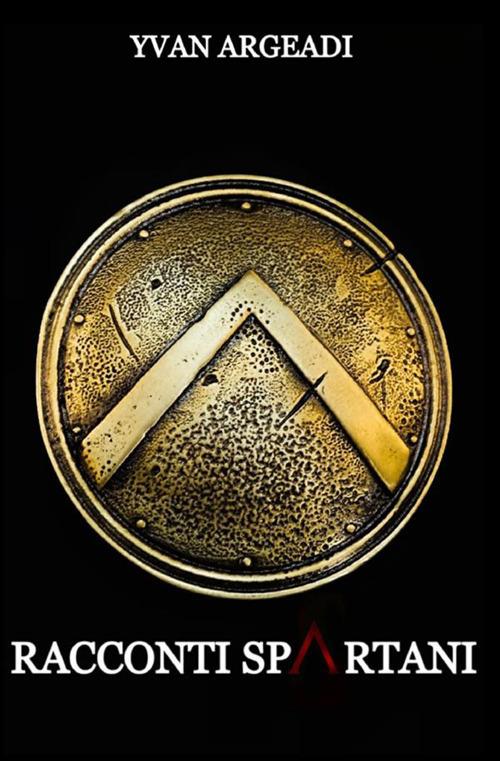 Racconti spartani - Yvan Argeadi - copertina