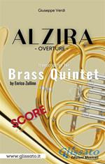 Alzira. Overture. Brass Quintet (score). Partitura