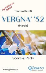 Vergnà '52 (score & parts ). Marcia per banda. Partitura e parti