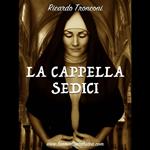 La cappella sedici