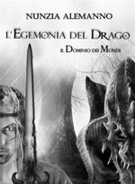L' egemonia del drago. Il dominio dei mondi