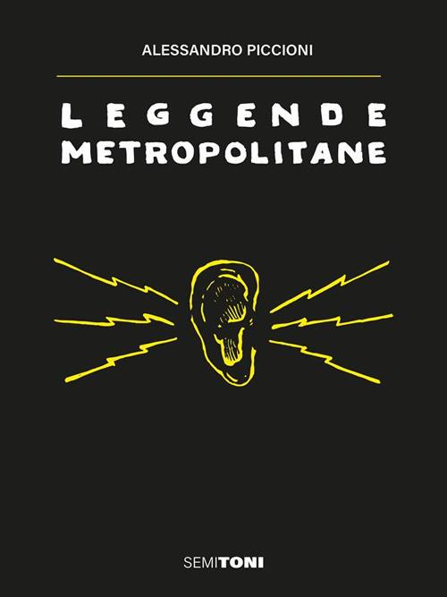 Leggende metropolitane - Alessandro Piccioni - ebook