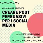 Corso 'Come Creare Post Persuasivi per i Social Media'