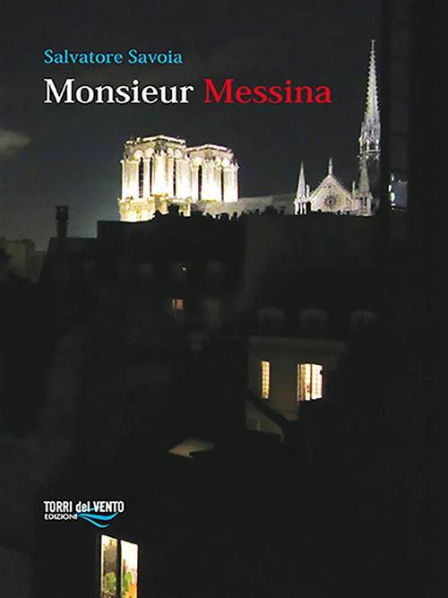 Monsieur Messina - Salvatore Savoia - ebook