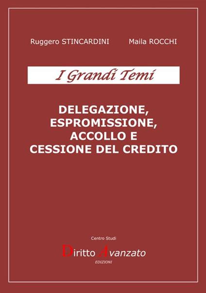 Delegazione, espromissione, accollo e cessione del credito - Ruggero Stincardini,Maila Rocchi - copertina
