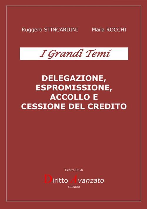 Delegazione, espromissione, accollo e cessione del credito - Ruggero Stincardini,Maila Rocchi - copertina